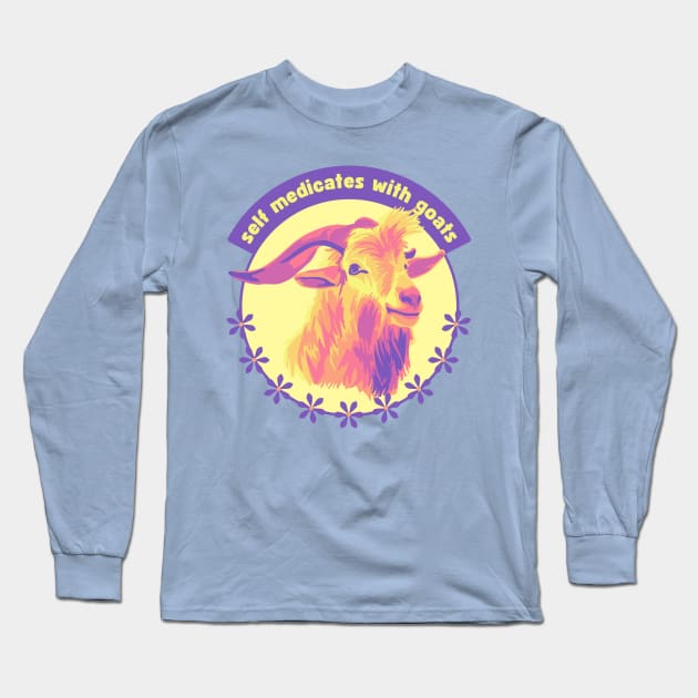 Self Medicates With Goats Long Sleeve T-Shirt by Slightly Unhinged